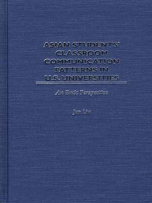 cover image of Asian Students' Classroom Communication Patterns in U.S. Universities